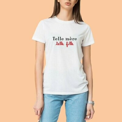 T-shirt femme TELLE MERE TELLE FILLE