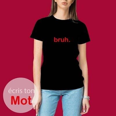 T-shirt femme BRUH (velour) personnalisable