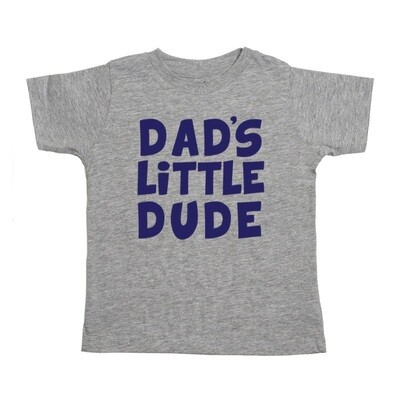 Sweet Wink Dad&#39;s Little Dude T-Shirt