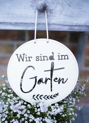 Wir sind im Garten - Holzschild