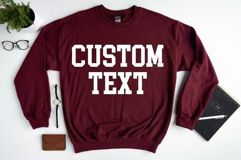 Custom text sweatshirt Clearance