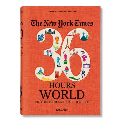 TASCHEN - The New York Times 36 Hours. World. 150 Cities from Abu Dhabi to Zurich