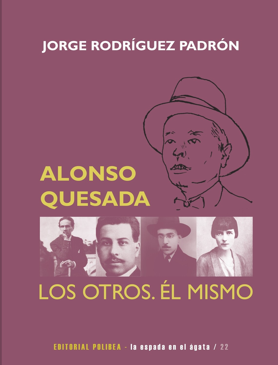 Alonso Quesada. Los otros. Él mismo