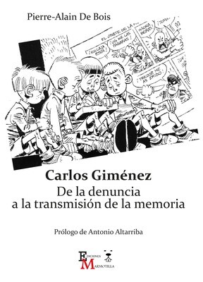 Carlos Gimenez. De la denuncia a la transmisión de la memoria
