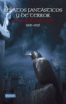 Relatos fantásticos y de terror de Castilla y León (1835-1932)