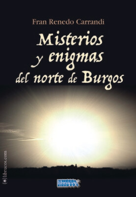 Misterios y enigmas del norte de Burgos