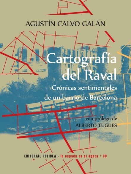 Cartografía del Raval. Crónica sentimental de un barrio de Barcelona