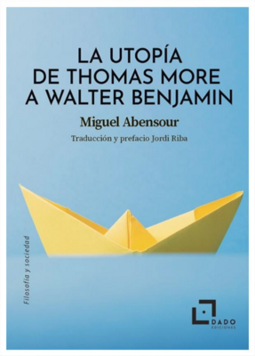 La utopía de Thomas More a Walter Benjamin