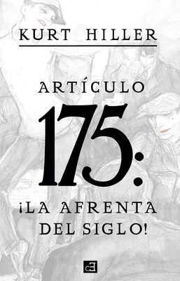 Artículo 175: ¡la afrenta del siglo!