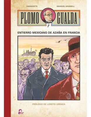 Plomo y gualda. El entierro mexicano de Azaña en Francia
