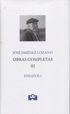 José Jiménez Lozano. Obras completas. Ensayos I