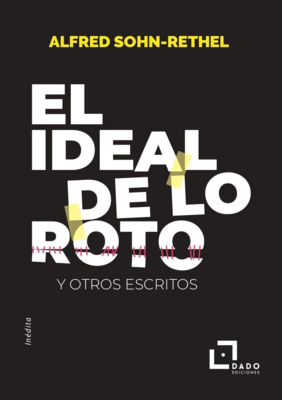 El ideal de lo roto. Y otros escritos