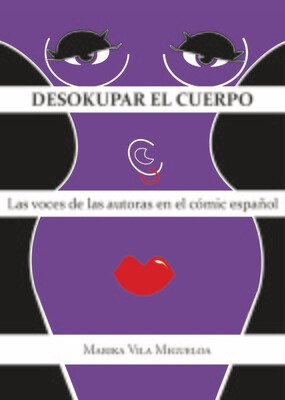 Desokupar el cuerpo. Las voces de las autoras en el cómic español