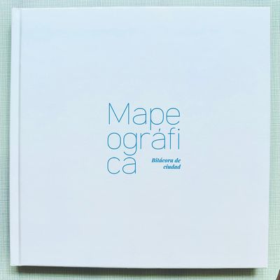 Mapeográfica. Bitácora de ciudad