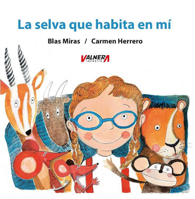 La selva que habita en mí - The jungle inside me (Edición bilingüe)