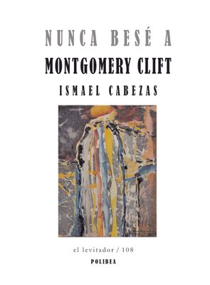 Nunca besé a Montgomery Clift