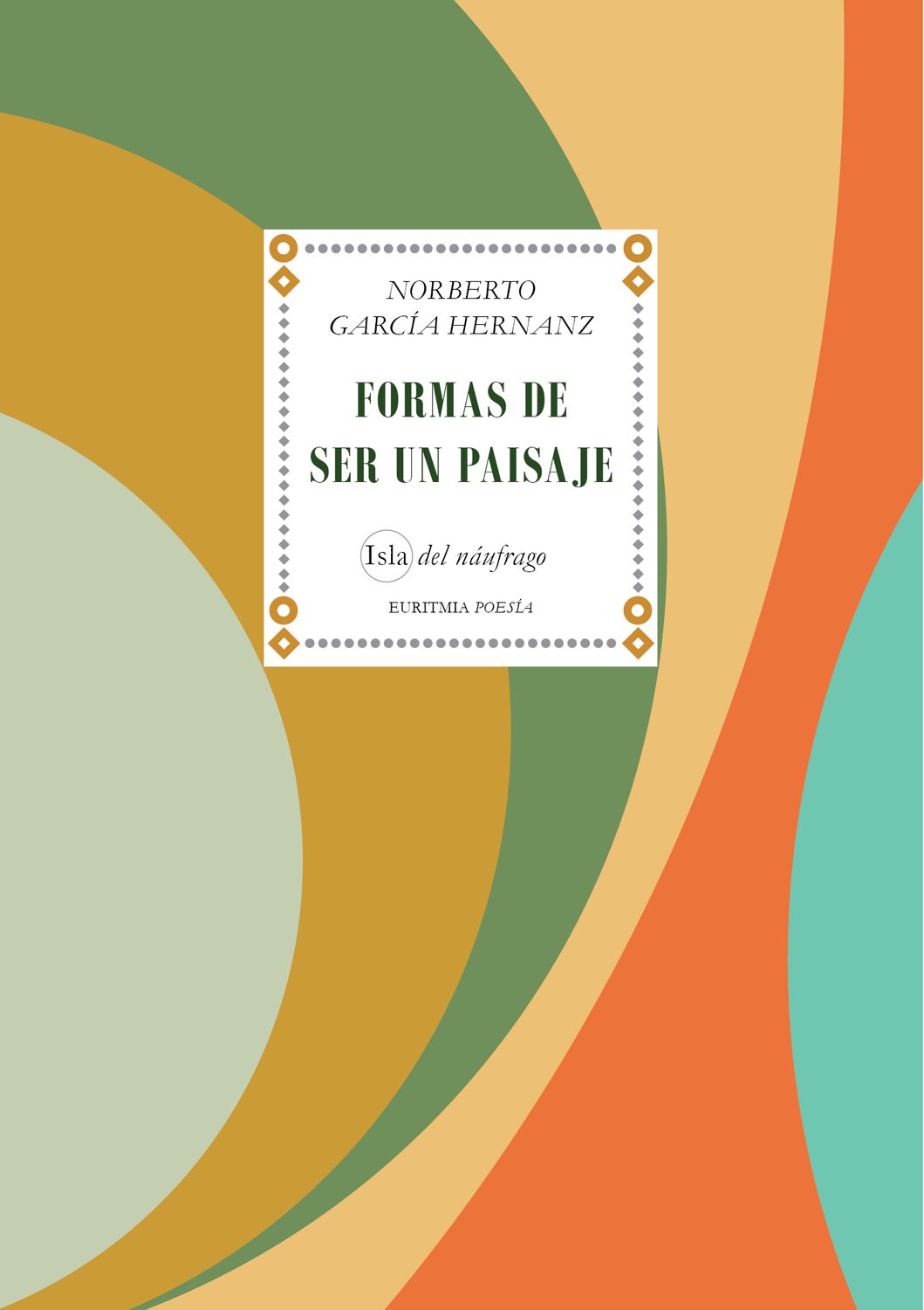 Formas de ser un paisaje Formas de ser un paisaje