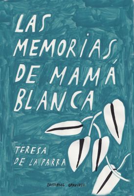 Las memorias de mamá Blanca