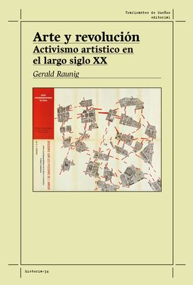Arte y revolución. Activismo artístico en el largo siglo XX