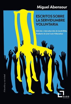 Escritos sobre la servidumbre voluntaria