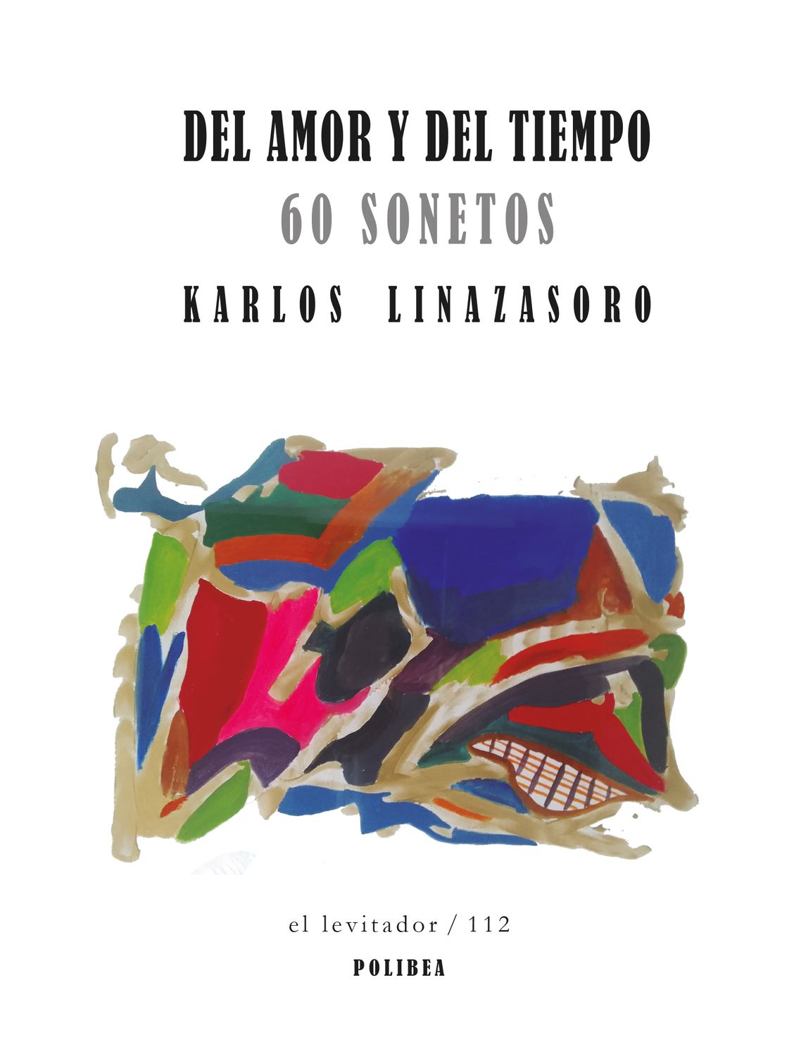 Del amor y del tiempo. 60 sonetos