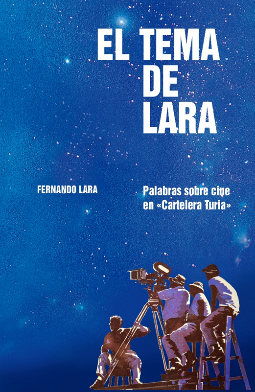 El tema de Lara: Palabras sobre cine en Cartelera Turia