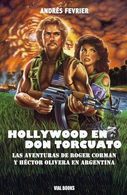 Hollywood en Don Torcuato: Las aventuras de Roger Corman y Héctor Olivera en Argentina