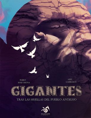 Gigantes. Tras​ la huella del pueblo antiguo