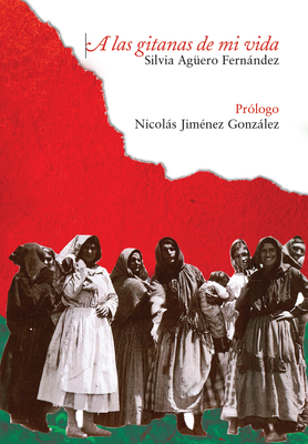 A las gitanas de mi vida