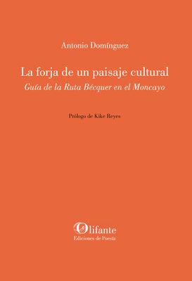 La forja de un paisaje cultural. Guía de Bécquer en el Moncayo