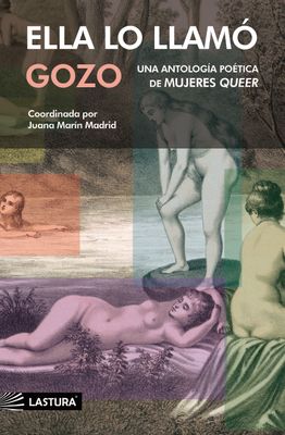 Ella lo llamó gozo. Antología poética de mujeres queer