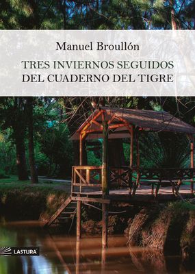 Tres inviernos seguidos del cuaderno del Tigre