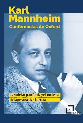 Conferencias de Oxford. La sociedad planificada y el problema de la personalidad humana​