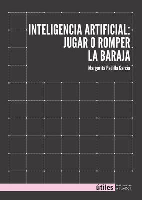 ​Inteligencia artifical: jugar o romper la baraja