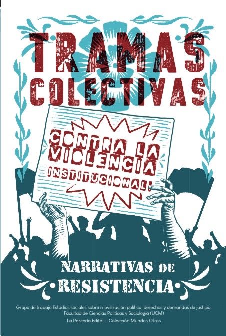 Tramas colectivas contra la violencia institucional. Narrativas de resistencia