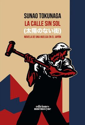 La calle sin sol​. Novela de una huelga en el Japón