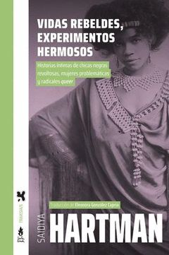 ​Vidas rebeldes, experimentos hermosos