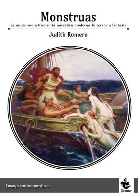 Monstruas, la mujer-monstruo en la narrativa moderna de terror y fantasía