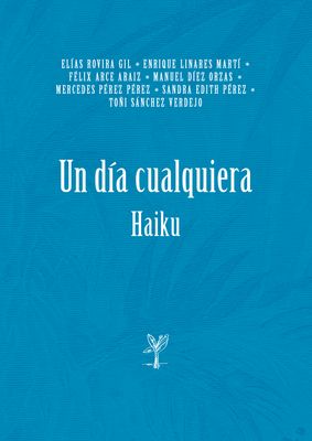 Un día cualquiera. Haiku