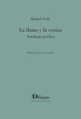 La llama y la ceniza. Antología poética