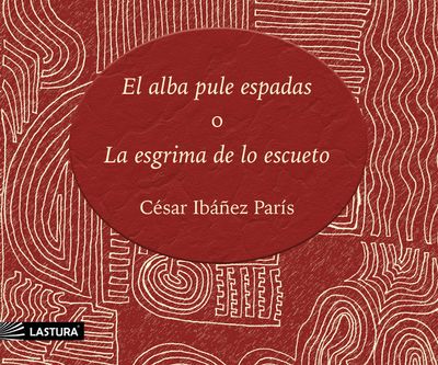 El alba pule espadas o La esgrima de lo escueto