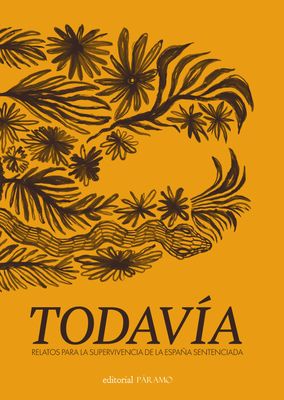 Todavía. Relatos para la supervivencia de la España sentenciada