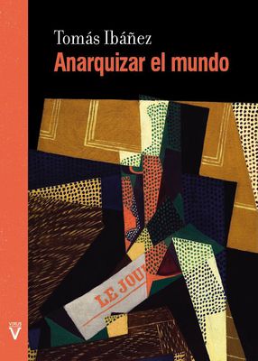 Anarquizar el mundo