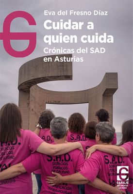 Cuidar a quien cuida. Crónicas del SAD en Asturias
