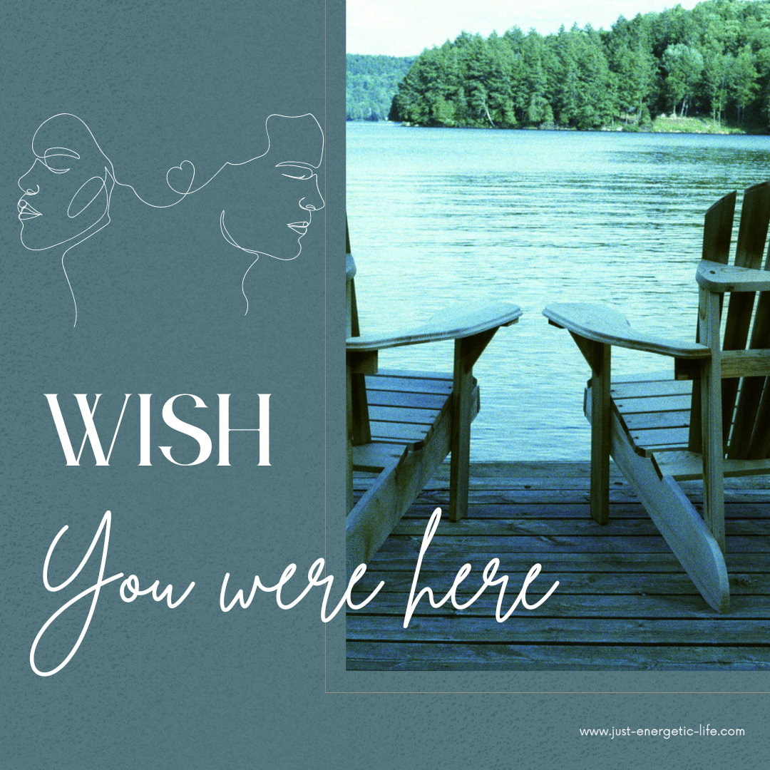 Karma-Harmonisierung  WISH YOU WERE HERE