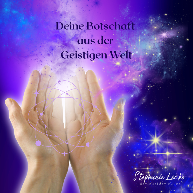 Channeling - deine Botschaft aus der Geistigen Welt