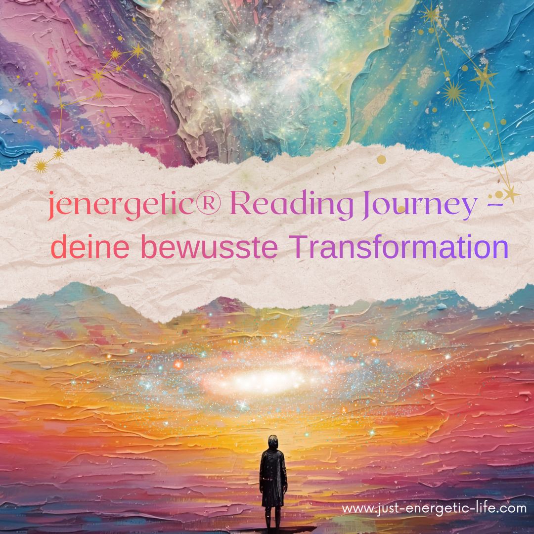 jenergetic® Reading Journey - deine bewusste Transformation jenergetic® Reading Journey - deine bewusste Transformation