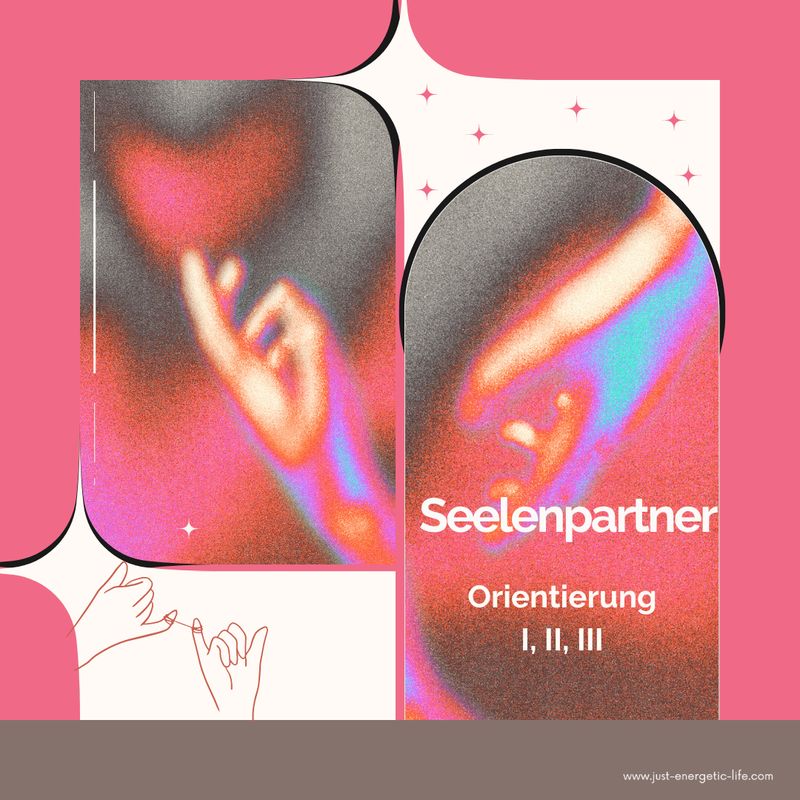 Seelenpartner-Orientierung – Klärungsprozess