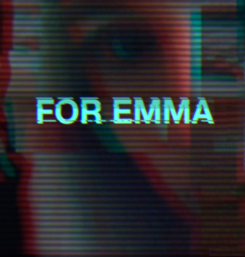 For Emma For Emma