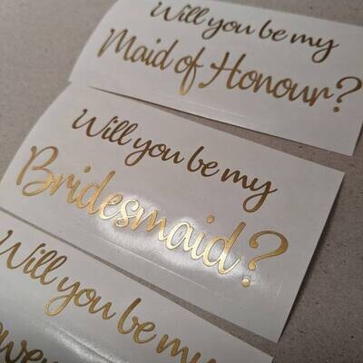 Will You Be My Bridsemaid (or any role) Sticker